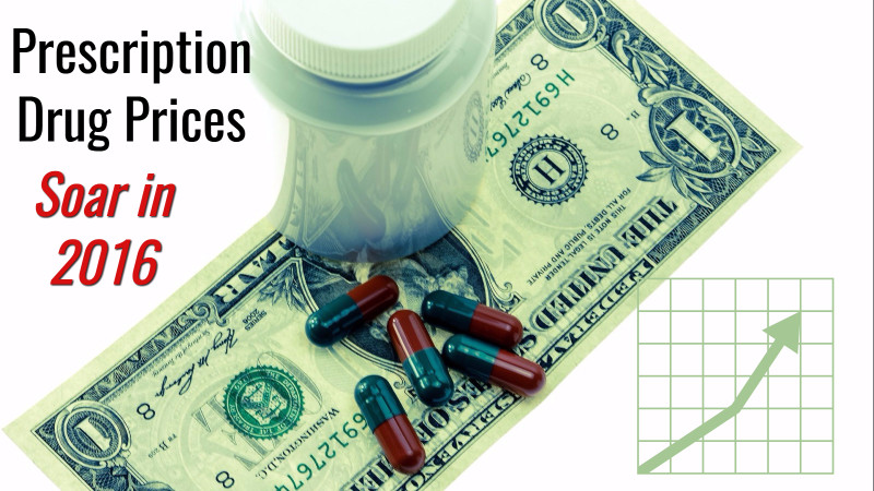 Prescription Drug Prices Soared Out Of Control In 2016