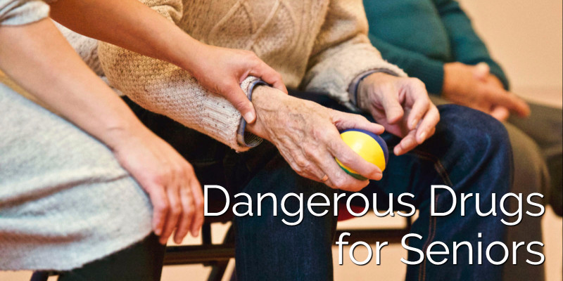 dangerous drugs for seniors